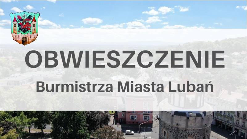Obwieszczenie Burmistrza Miasta Lubań